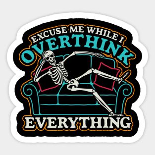 Excuse me while I overthink this Sticker